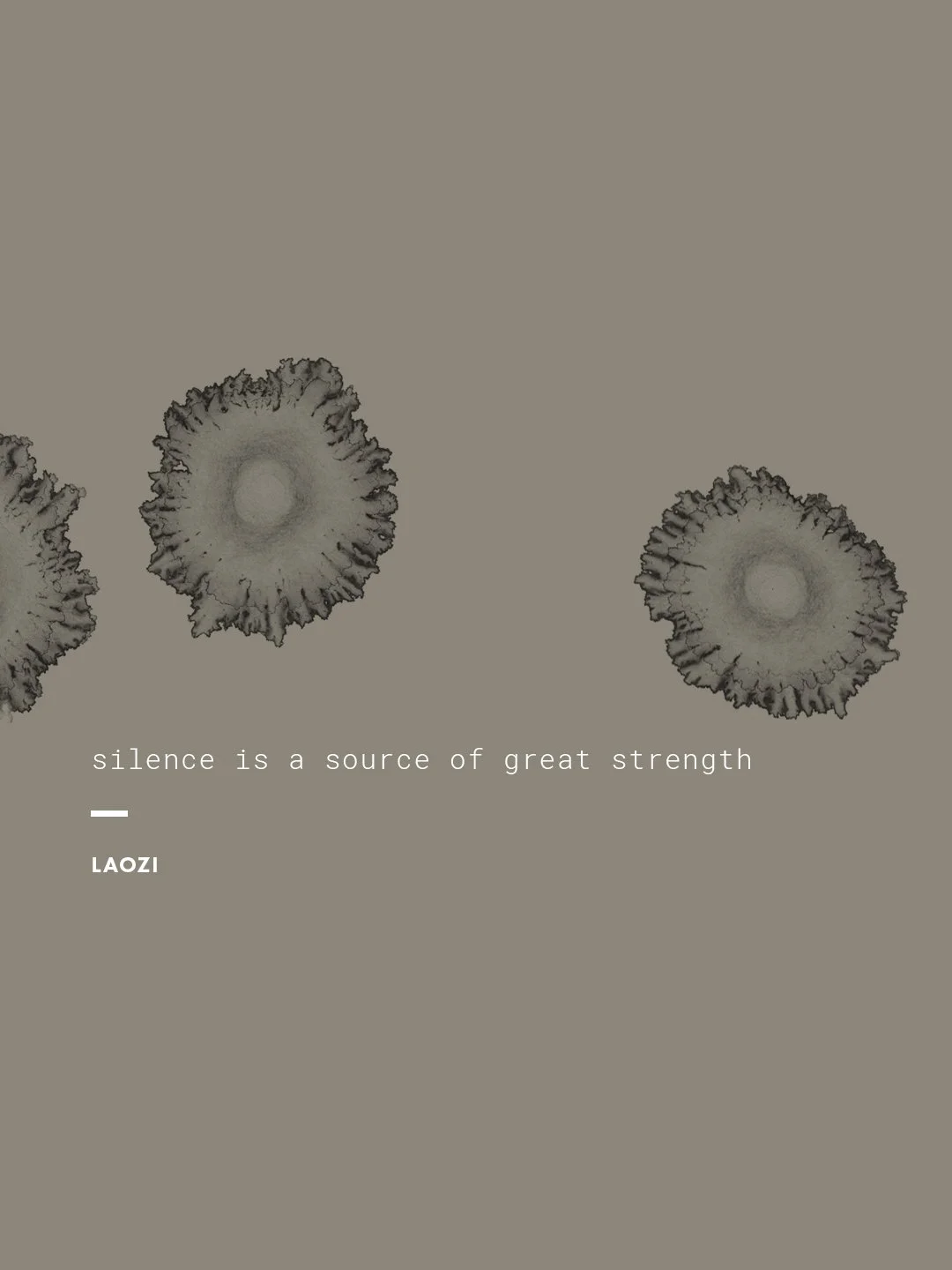 One of my all-time favorite quotes &mdash; it serves as a mantra and a guideline for me and my art. I also think it&rsquo;s a timely reminder in a world full of constant noise, rush and overstimulation.
&mdash;