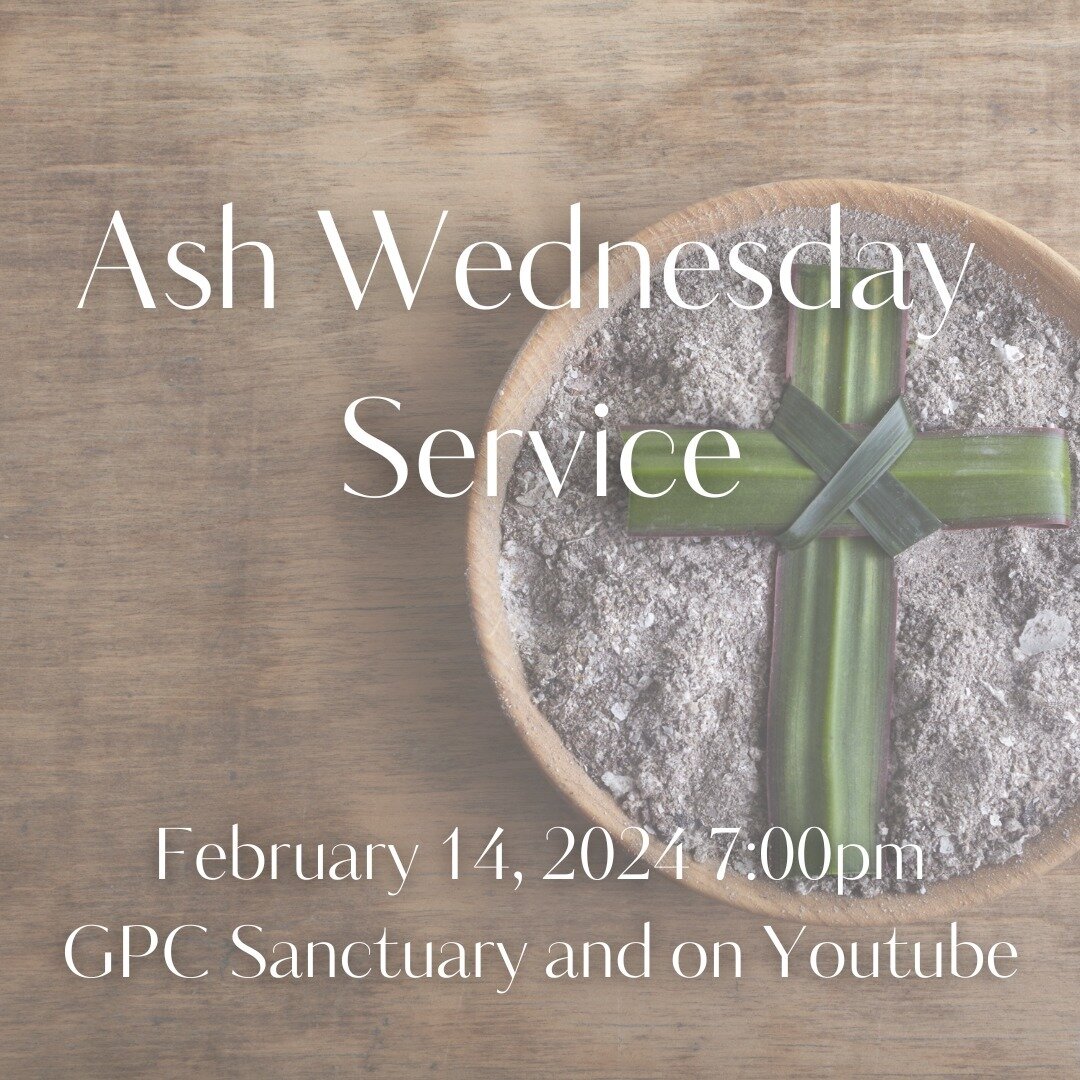 The Lenten season begins tomorrow with Ash Wednesday - join us for worship tomorrow at 7pm in the sanctuary.