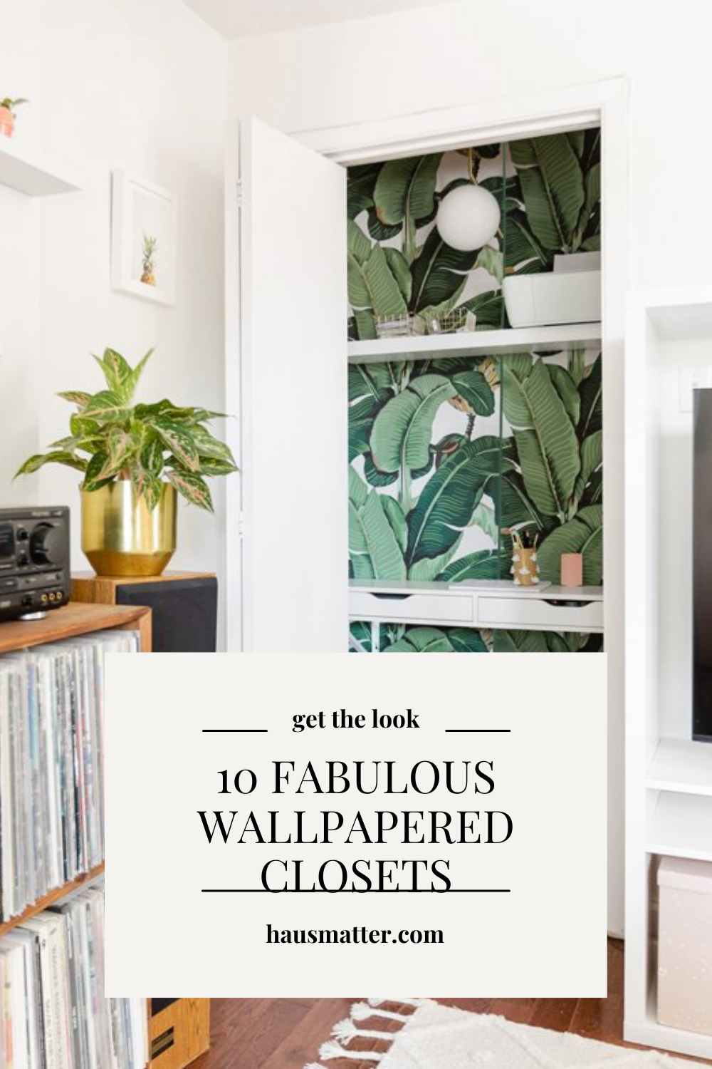 10 fabulous wallpapered closets — Hausmatter