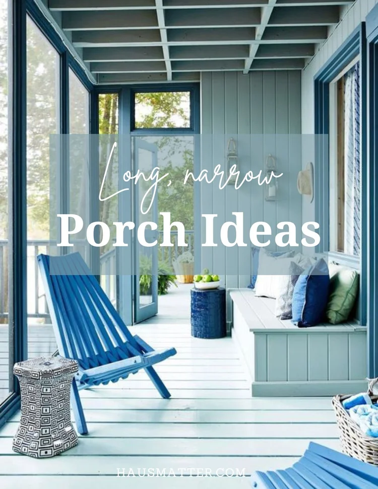 Long Narrow Porch decor ideas — Hausmatter