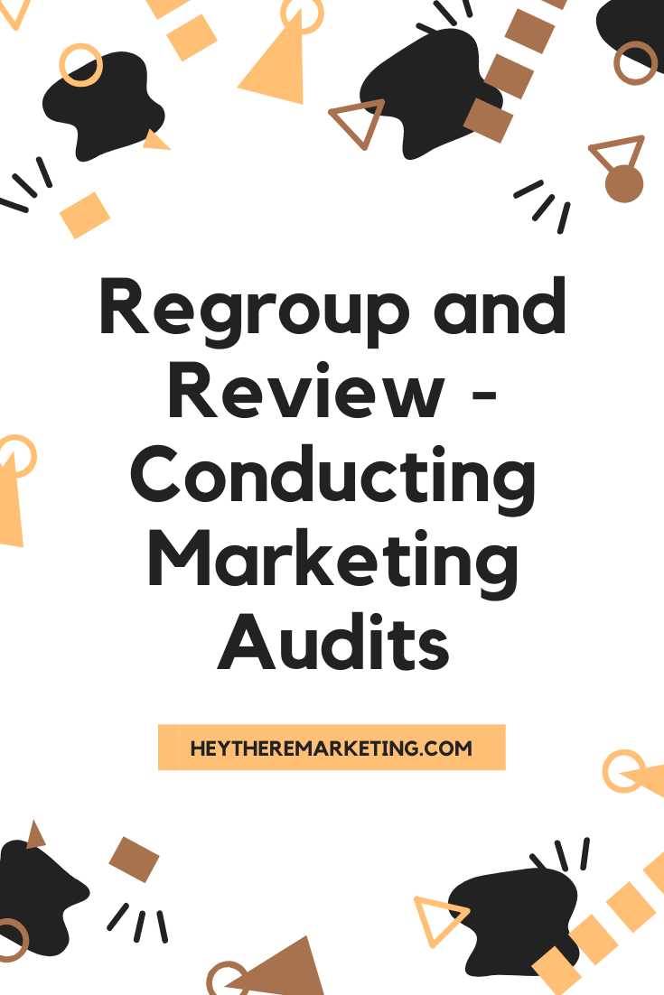 Regroup and Review - Conducting Marketing Audits