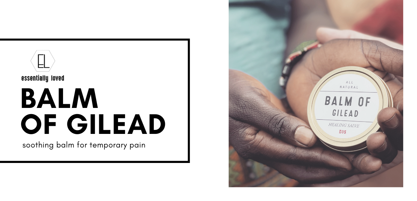 Essentially Loved Balm of Gilead africa.png