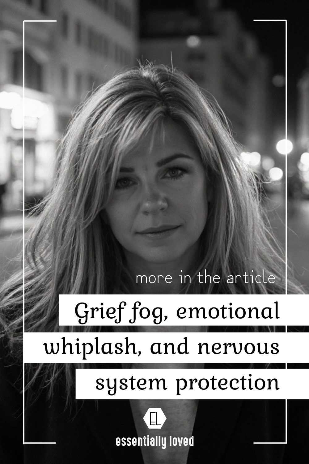 Grief fog, emotional whiplash, and nervous system protection - Kimber Ryan - Essentially Loved .png