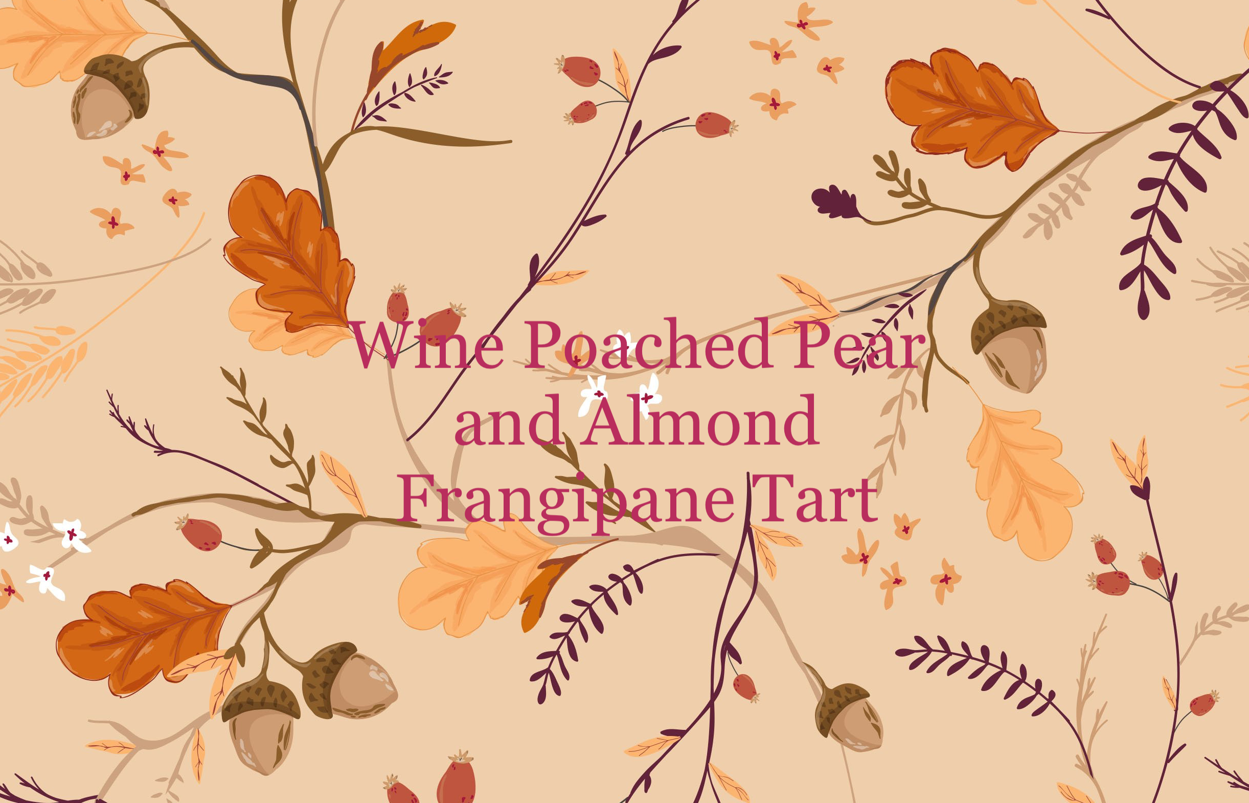 Wine-Poached Pear Frangipane Tart