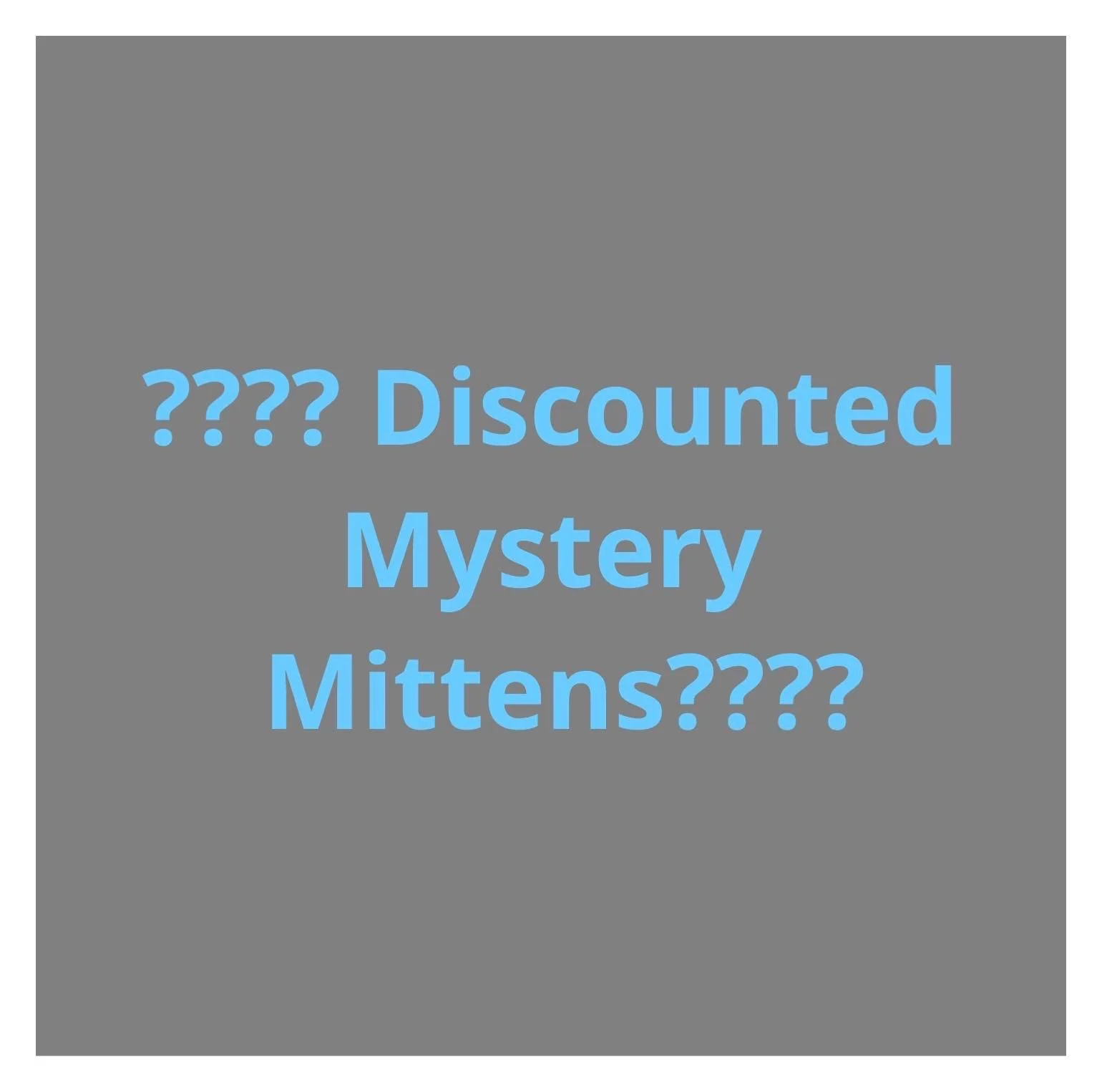 Mystery Mittens