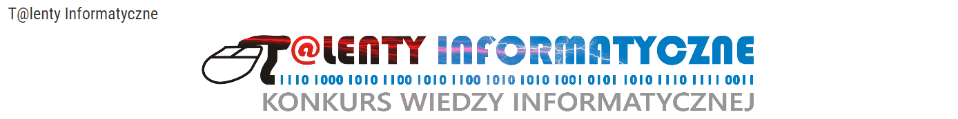  XXI EDYCJA T@LENTÓW INFORMATYCZNYCH