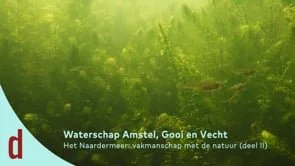 Het Naardermeer: vakmanschap met de natuur (deel II)