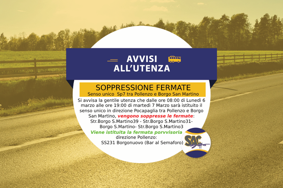 SOPPRESSIONE FERMATE - SENSO UNICO SP7 TRA POLLENZO E BORGO S.MARTINO