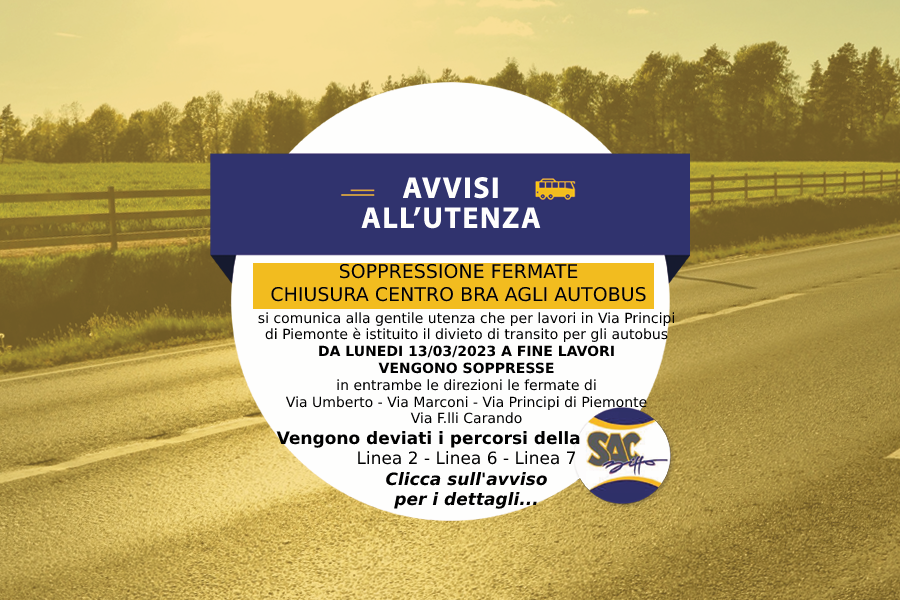 SOPPRESSIONE FERMATE - CHIUSURA CENTRO BRA PER GLI AUTOBUS