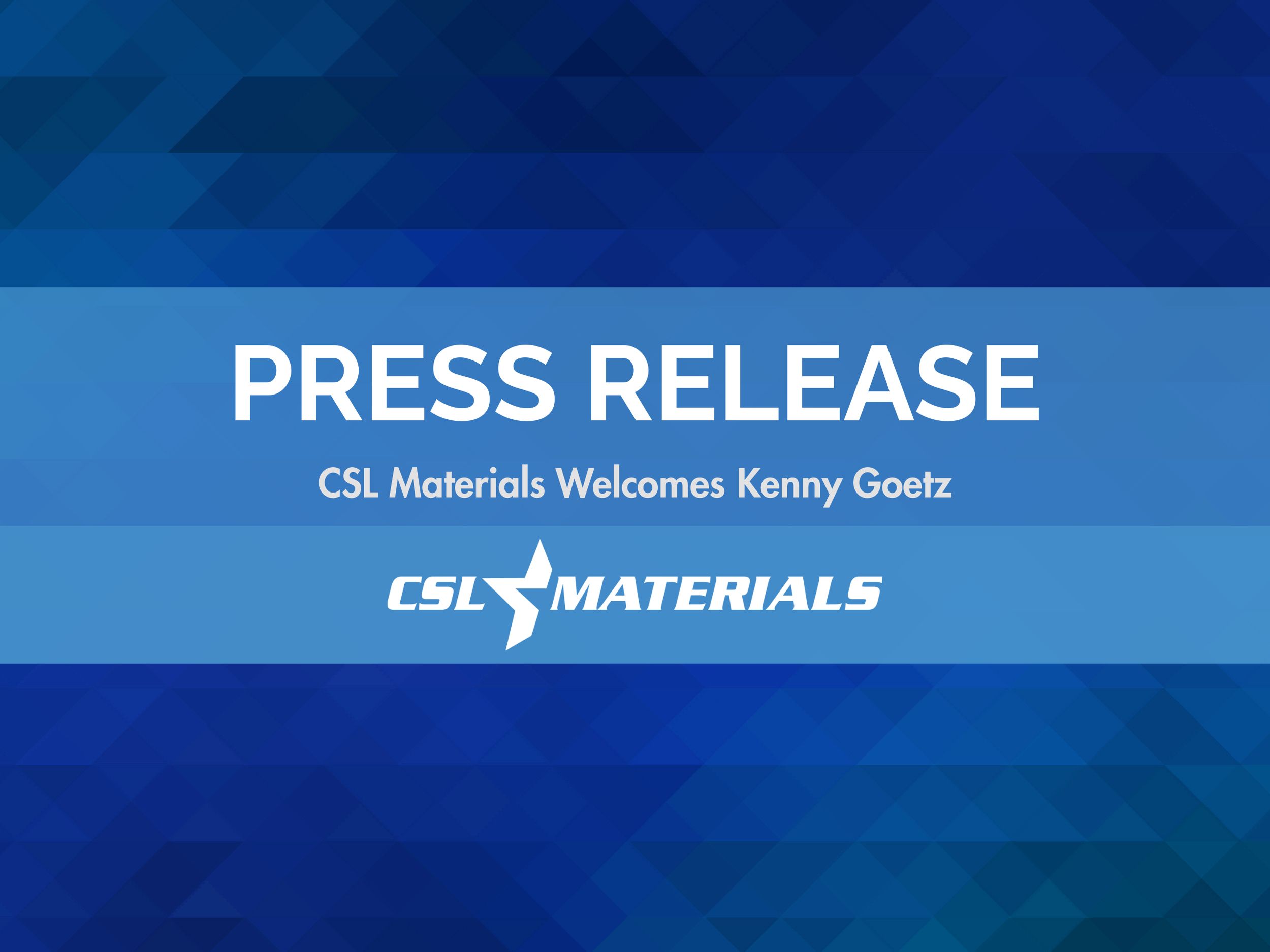 CSL Materials Welcomes Kenny Goetz, Technical Designer