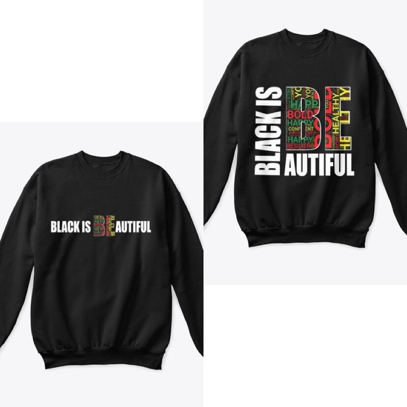 Black is BEautiful Limited Edition Commemorative Sweatshirt