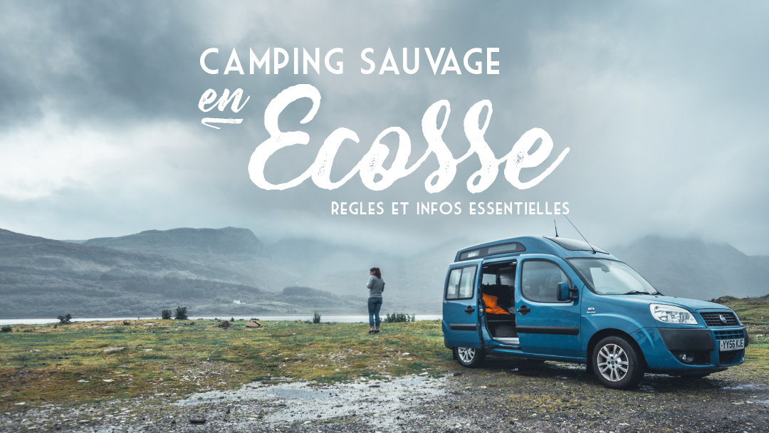 Camping sauvage en Écosse - Règles et infos essentielles — French Wanderers  | Blog voyage
