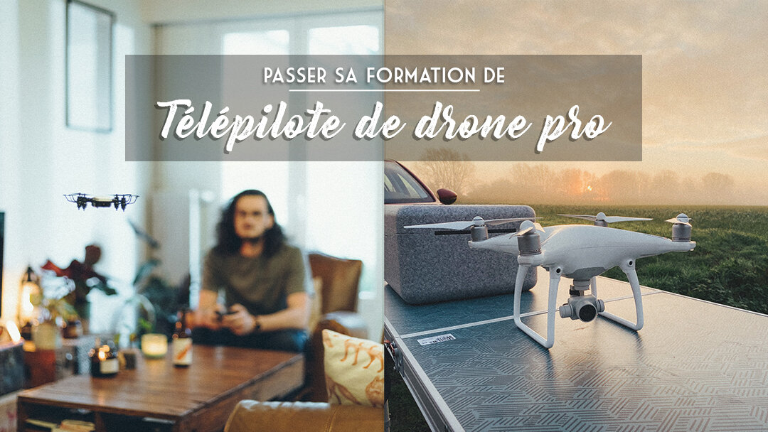 banda preferir Patrocinar Passer sa formation de télépilote de drone | Et pour pas cher ! — French  Wanderers | Blog voyage