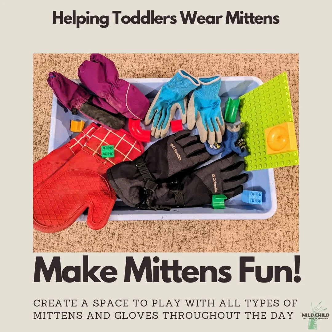 WILD CHILD: Mittens Part 1 - Make it fun