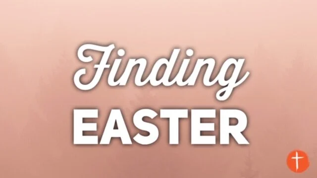 "Finding Easter - Forgiveness at the Cross"