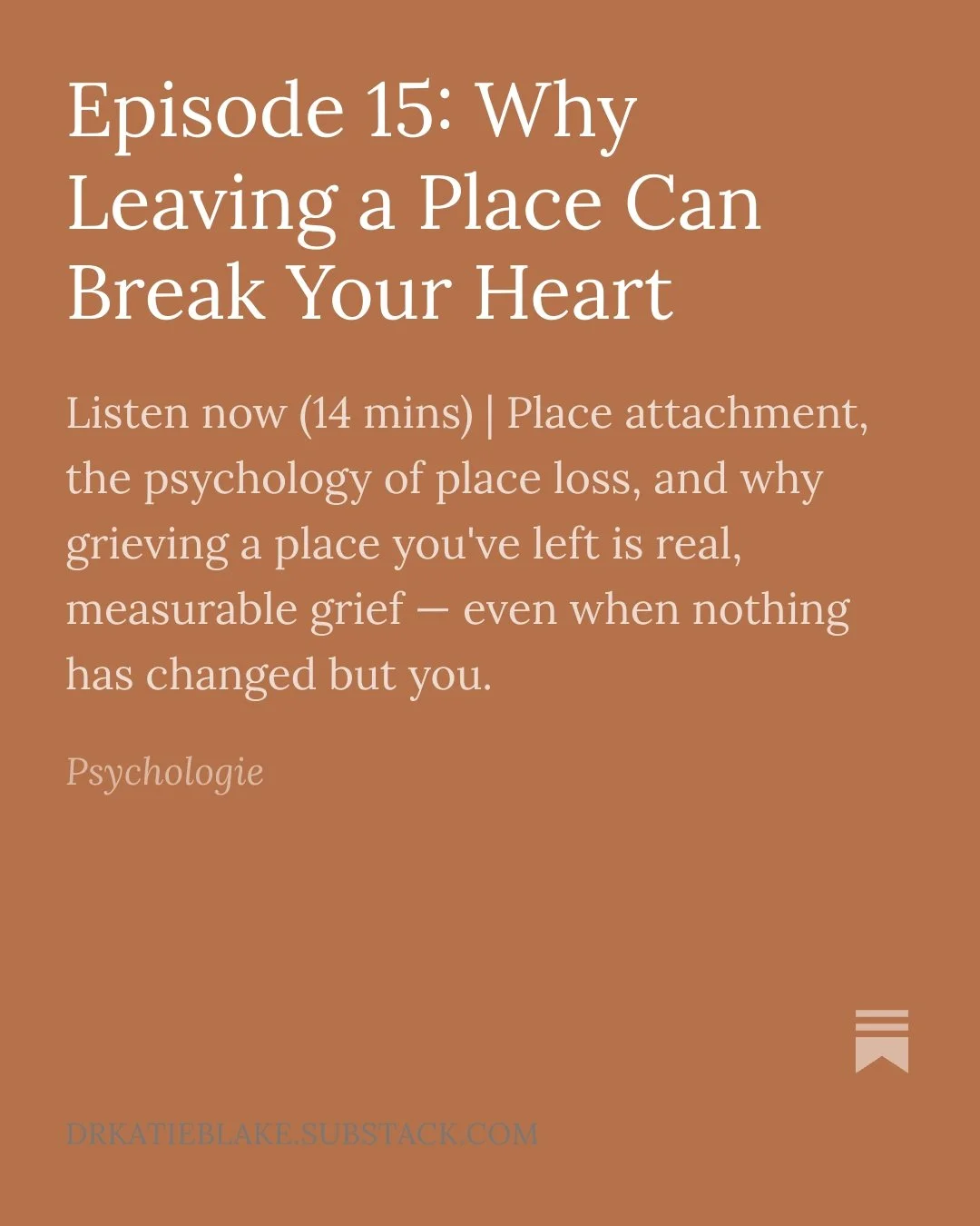 Episode 15 of The Places We Become on place attachment and why leaving a place can break your heart.