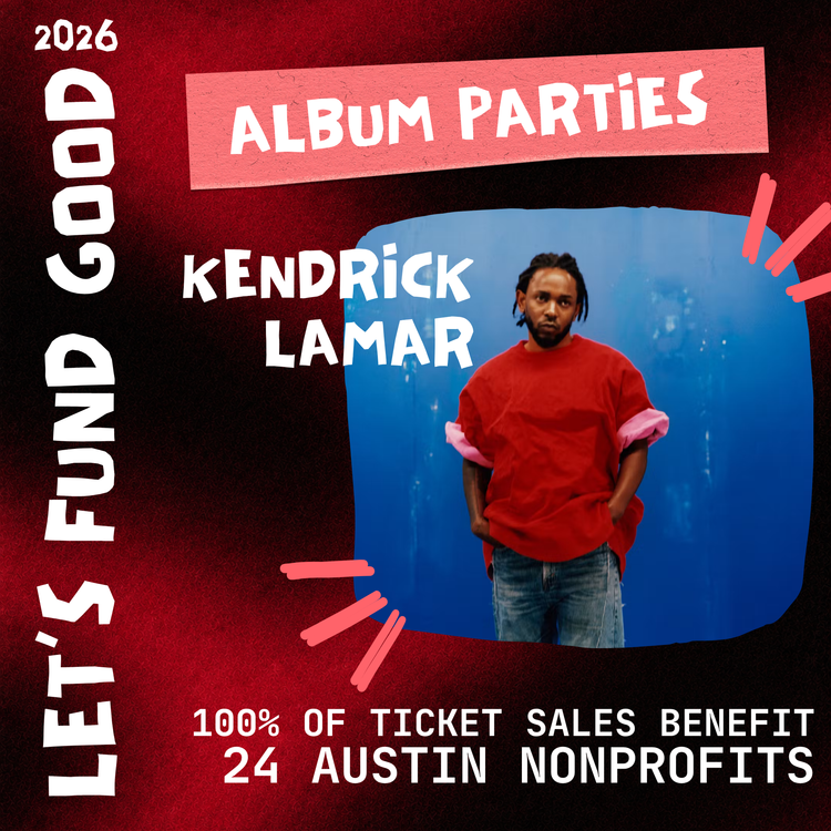 Let's Fund Good: Kendrick Lamar Album Party