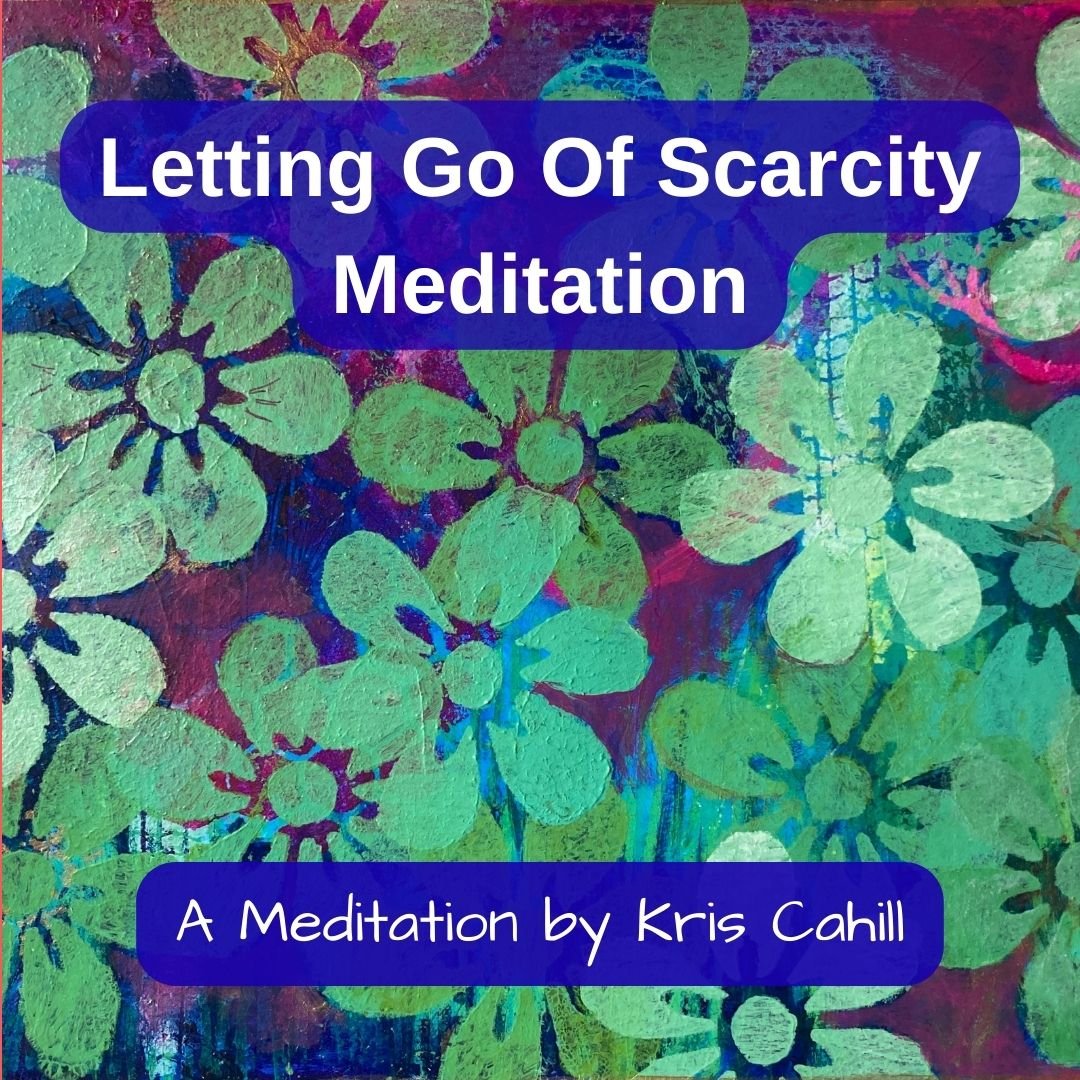 Letting Go Of Scarcity