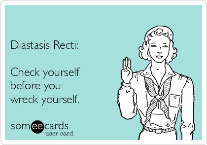 diastasis-recti-check-yourself-before-you-wreck-yourself-b8a4c.png