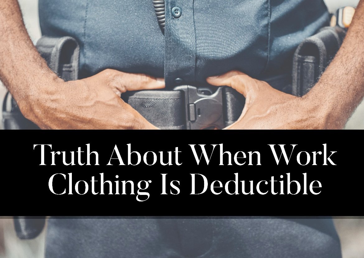 Truth About When Work Clothing Is Deductible