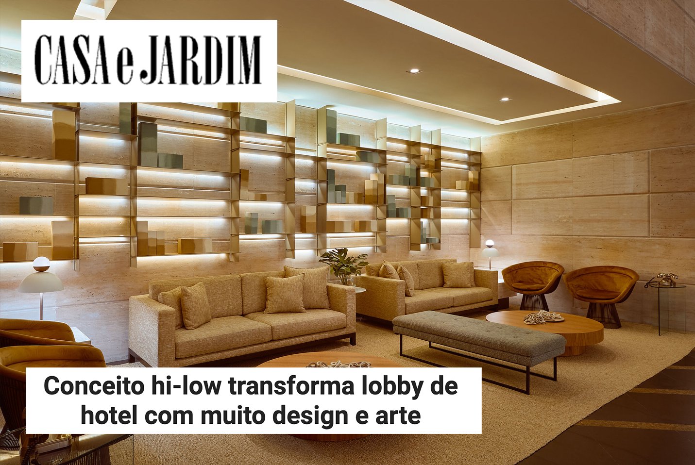 02/03/21 - Conceito hi-low transforma lobby de hotel com muito design e arte