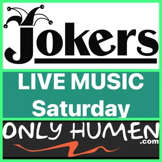 ONLY HUMEN @ JOKERS 8p (PLZ NOTE: TIME CHANGE)