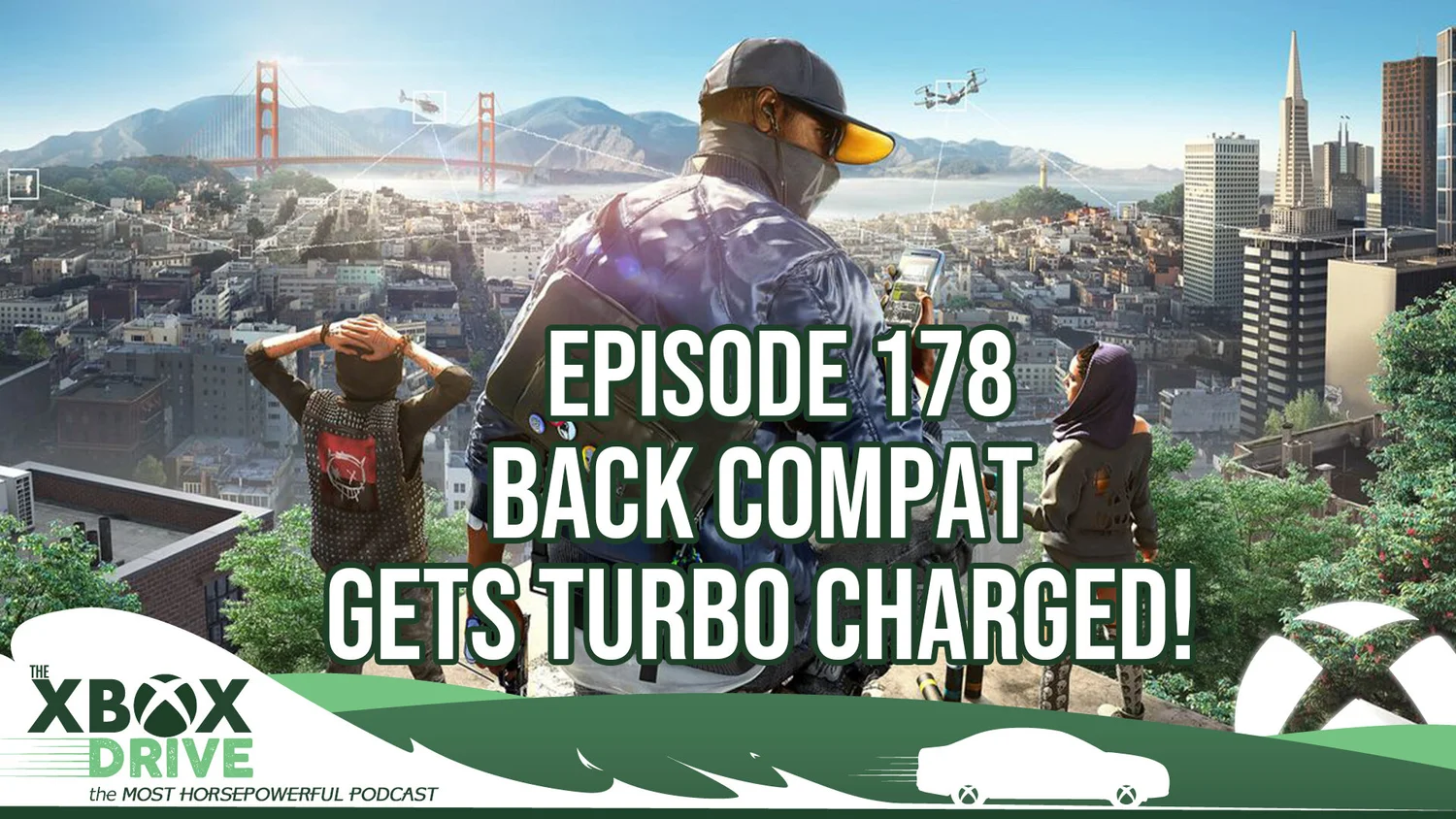 The Xbox Drive Episode 178 Back Compat Gets Turbo Charged Sean Capri Gaming