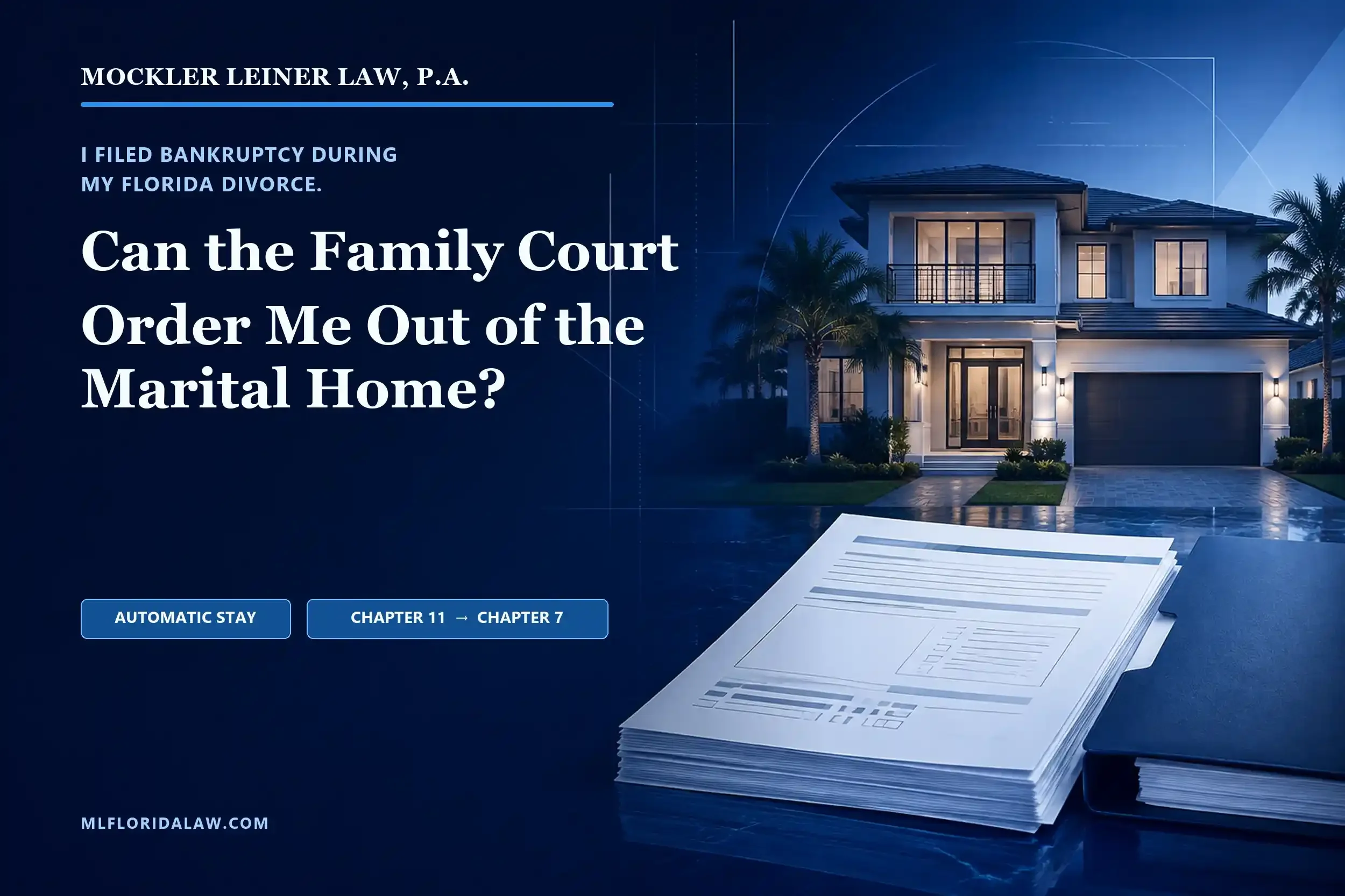 Florida Divorce, Bankruptcy &amp; the Marital Home: Understanding the Application of the Automatic Stay