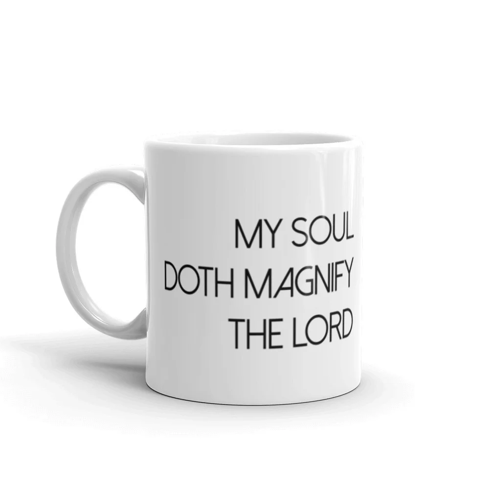 My Soul Doth Magnify the Lord mug.jpg