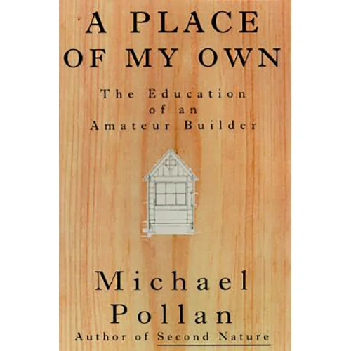 michael_pollan_a_place_of_my_own.jpg
