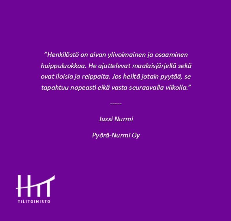 Asiakasreferenssi 💎 

Py&ouml;r&auml;-Nurmi on ollut Tilitoimisto HTT:n asiakkaana sen perustamisesta asti. 

&ldquo;Yhteisty&ouml; on helppoa ja miellytt&auml;v&auml;&auml;&rdquo; &ndash; Py&ouml;r&auml;-Nurmelle HTT on t&auml;rke&auml; kumppani!

