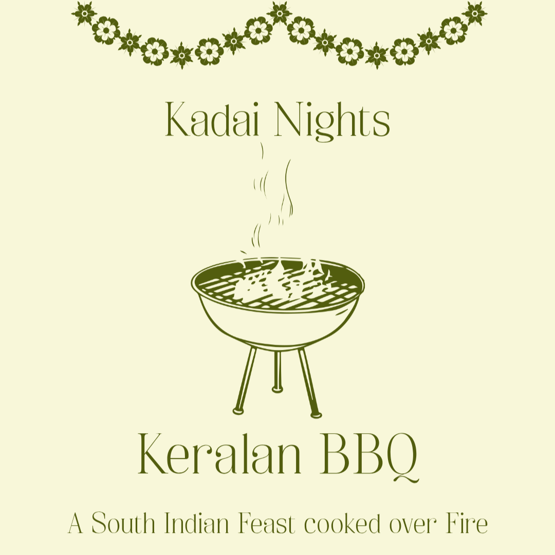 Kadai Nights | A  Keralan BBQ Supper | 18.07.26 | 7pm - 11pm