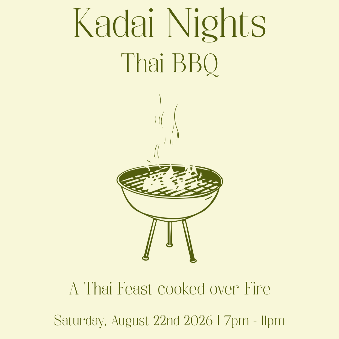 Kadai Nights | A  Thai BBQ Supper | 22.08.26 | 7pm - 11pm