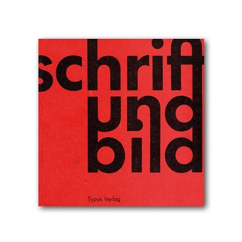 Katalog der Ausstellung &bdquo;Schrift und Bild&ldquo; aus dem Jahre 1963 in der Kunsthalle Baden-Baden und im Stefelijk Museum Amsterdam &mdash; kuratiert von Dietrich Mahlow (1920-2013). Katalog herausgegeben von Franz Mon in dessen Typos Verlag. W