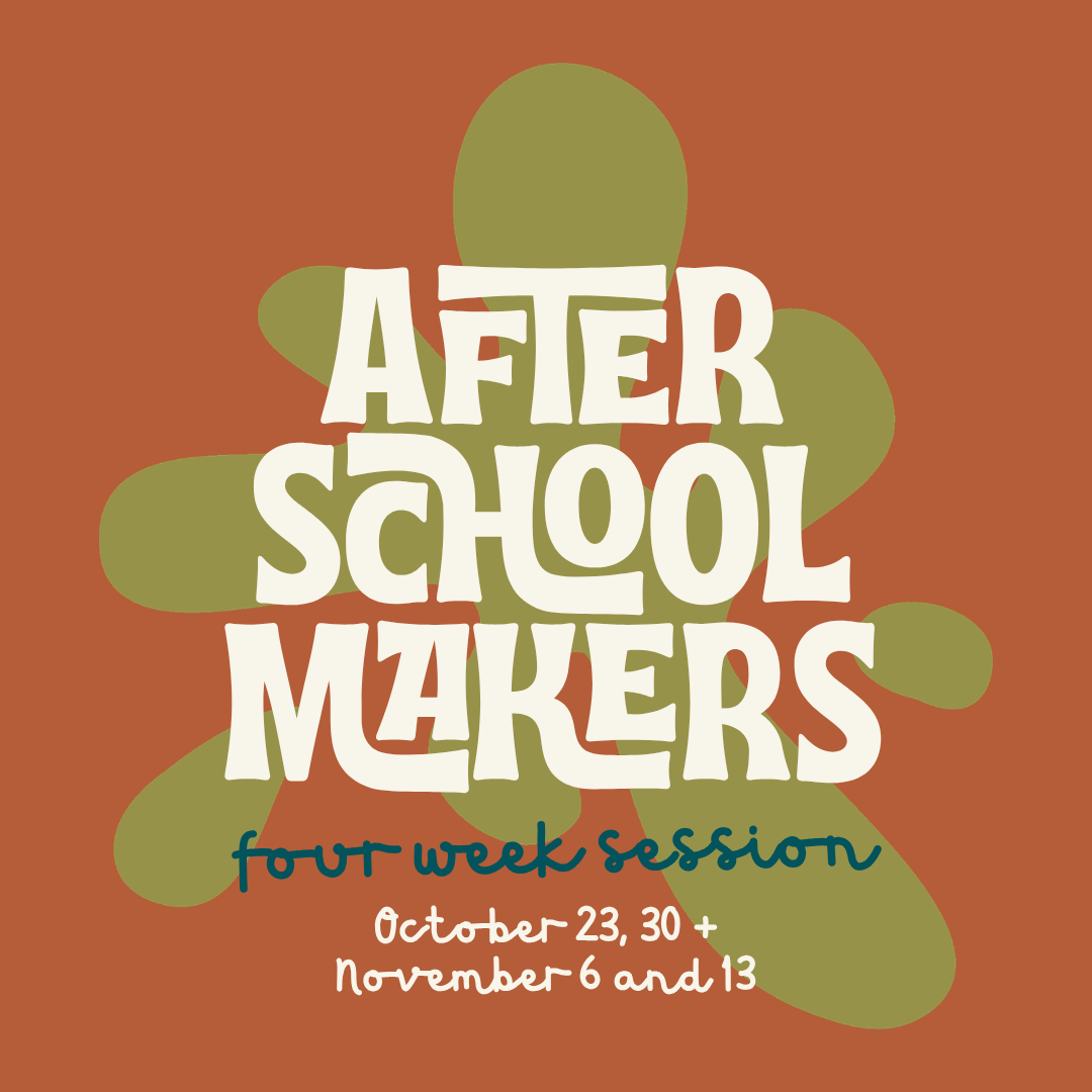 Friday Afterschool Makers  4 Week Session
