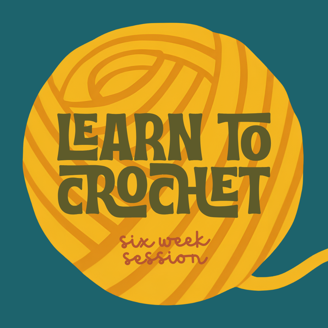 Thursday Learn to Crochet  6-Week Session