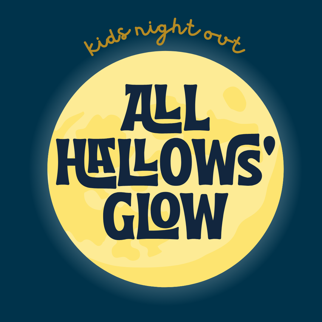 Kids’ Night Out  All Hallows’ Glow