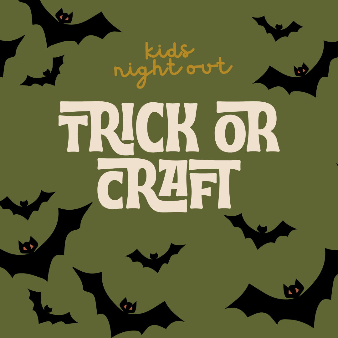 Kids’ Night Out  Trick or Craft