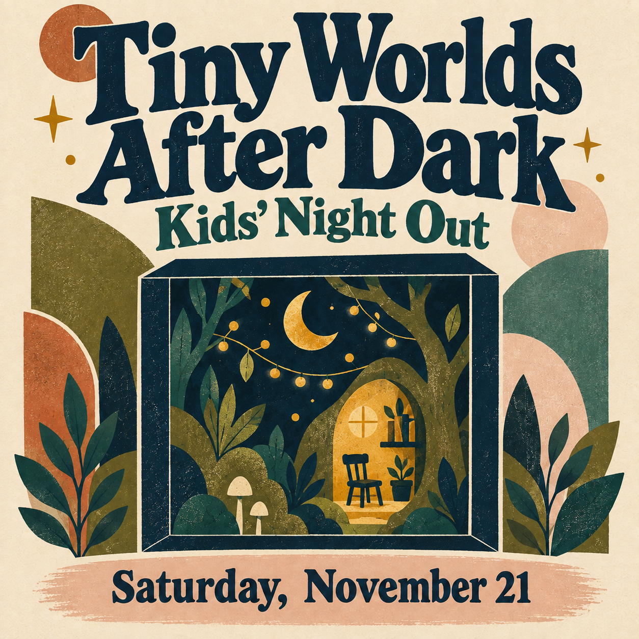Kids’ Night Out — Tiny Worlds After Dark