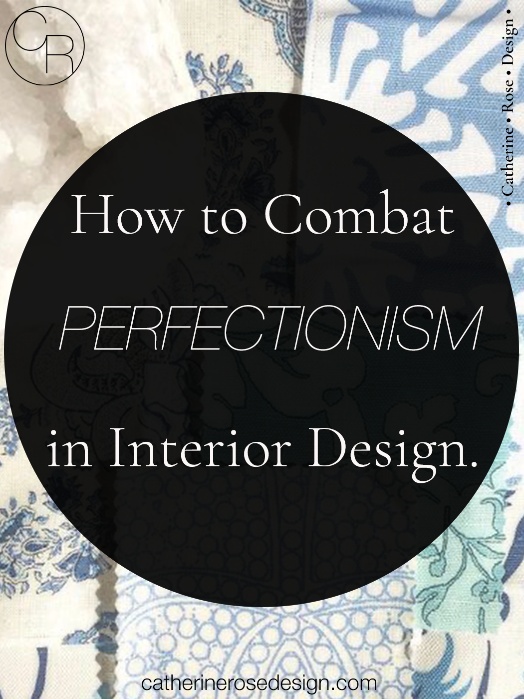 How to Combat Perfectionism In Interior Design