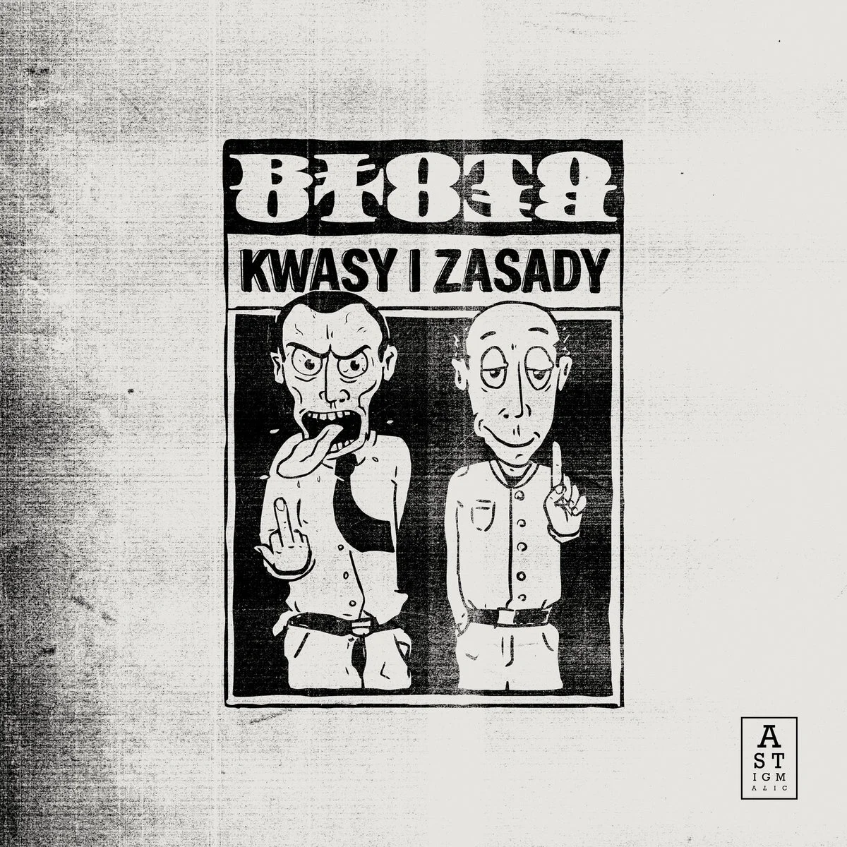 LISTEN: BLOTO ' KWASY I ZASADY'