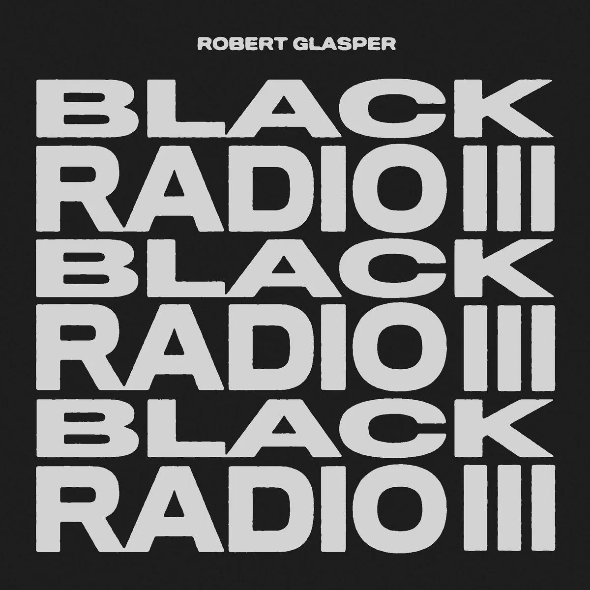 LISTEN: 'BLACK RADIO III' BY ROBERT GLASPER 