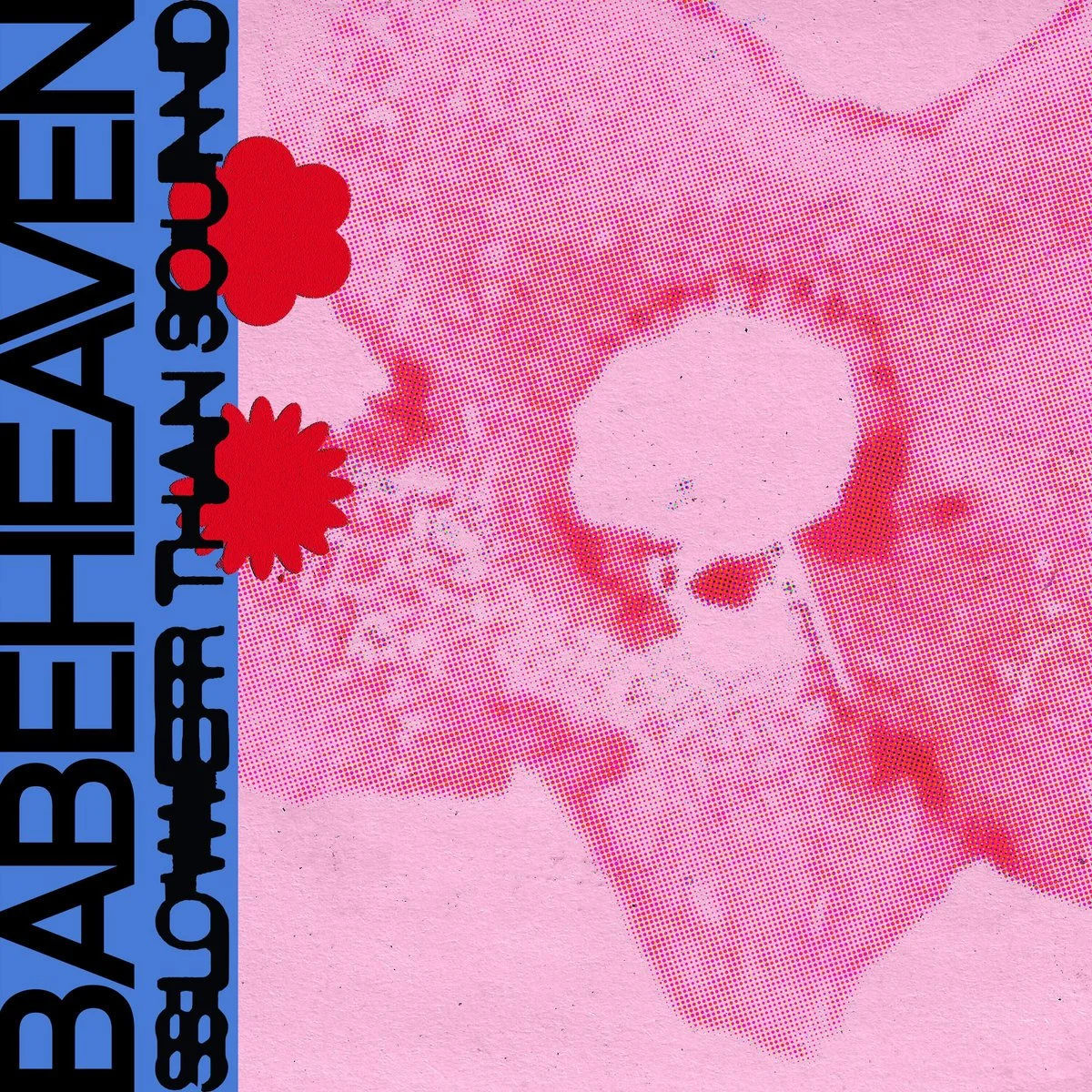 LISTEN: BABEHEAVEN 'SLOWER THAN SOUND'