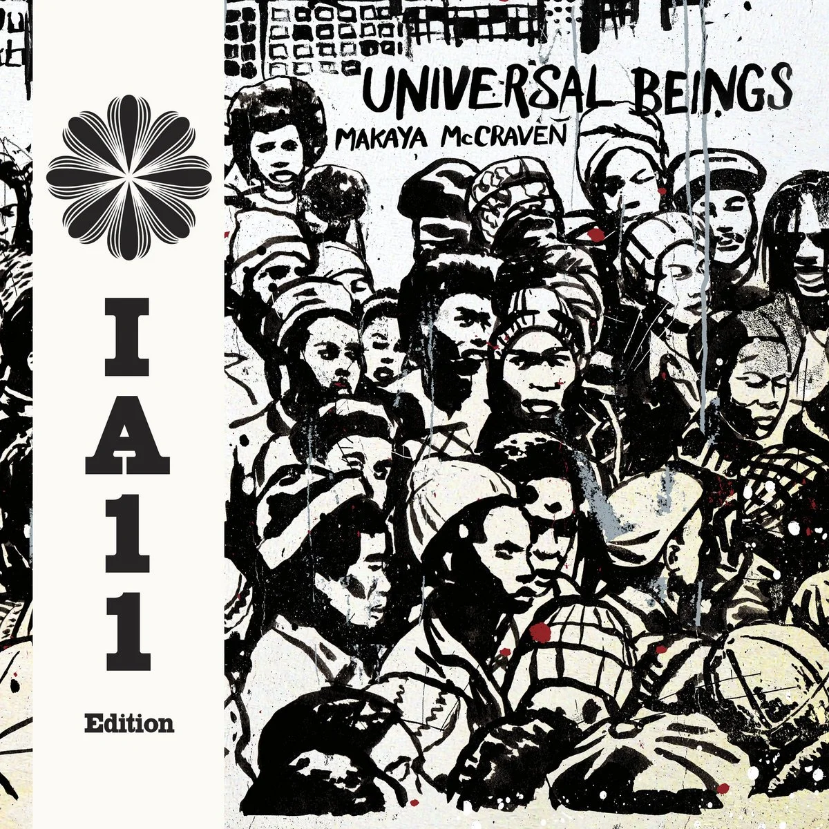 LISTEN: MAKAYA MCCRAVEN 'UNIVERSAL BEINGS' (IA11 EDITION)