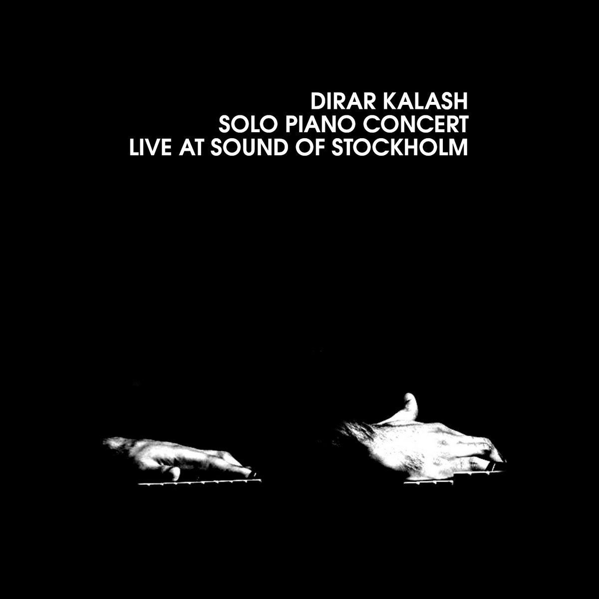 LISTEN: DIRAR KALASH 'SOLO PIANO LIVE AT SOUND OF STOCKHOLM'