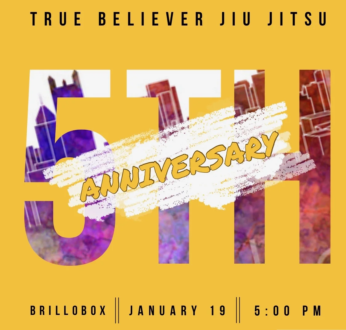 True Believer Jiu Jitsu 5 Year Anniversary Celebration 