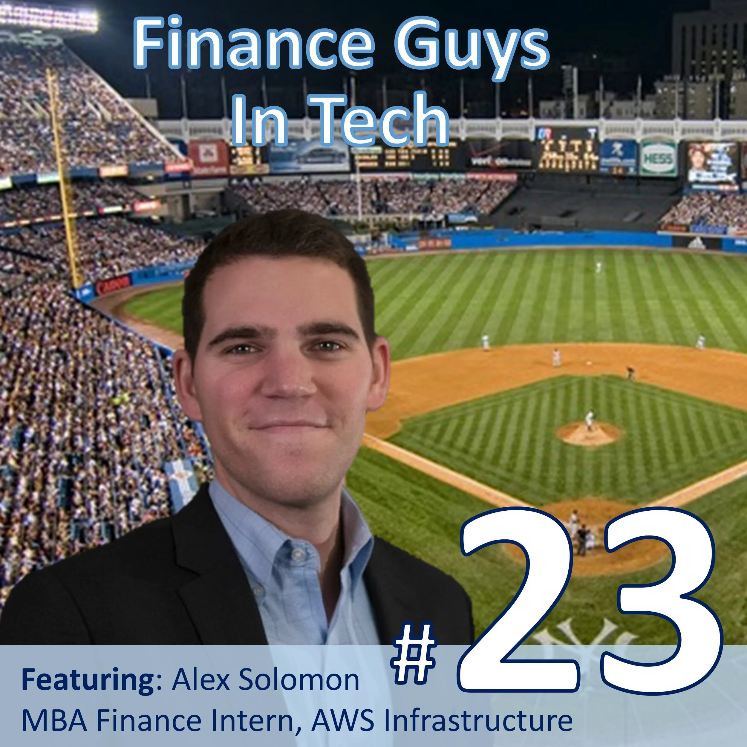 Ep23 - The Finance MBA Internship Experience with Alex Solomon (Columbia), AWS Infrastructure