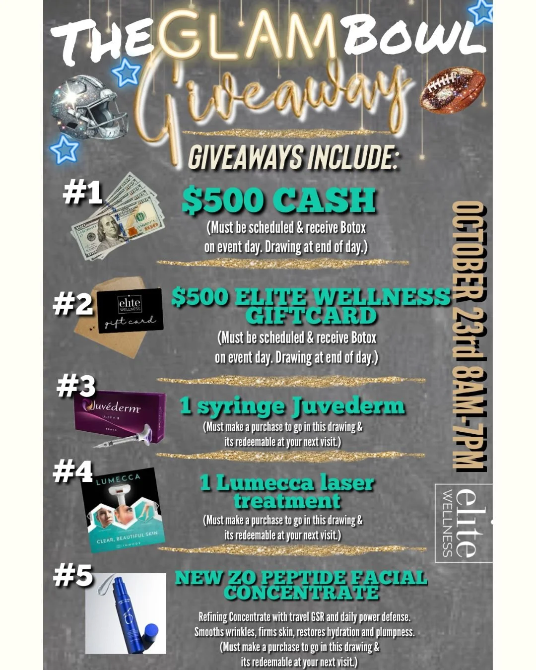 GLAM Bowl day is almost here! 🏈✨
Five chances to win on 10/23 (8AM&ndash;7PM):

&bull; $500 Cash
&bull; $500 Elite Wellness Gift Card
&bull; 1 Syringe Juv&eacute;derm
&bull; 1 Lumecca Laser Treatment
&bull; NEW ZO Peptide Facial Refining Concentrate