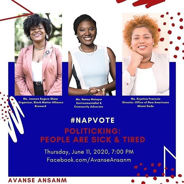 Join myself, Jasmen, and Krystina for Avanse Ansanm&rsquo;s #NapVote series. On Thursday, June 11th we will discuss Police Brutality and #BLM Protests, Caribbean Heritage Month, Census 2020, and Elections.

This will be a virtual conversation on face