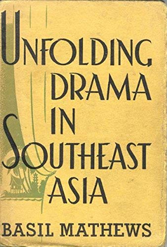 Unfolding Drama in Southeast Asia